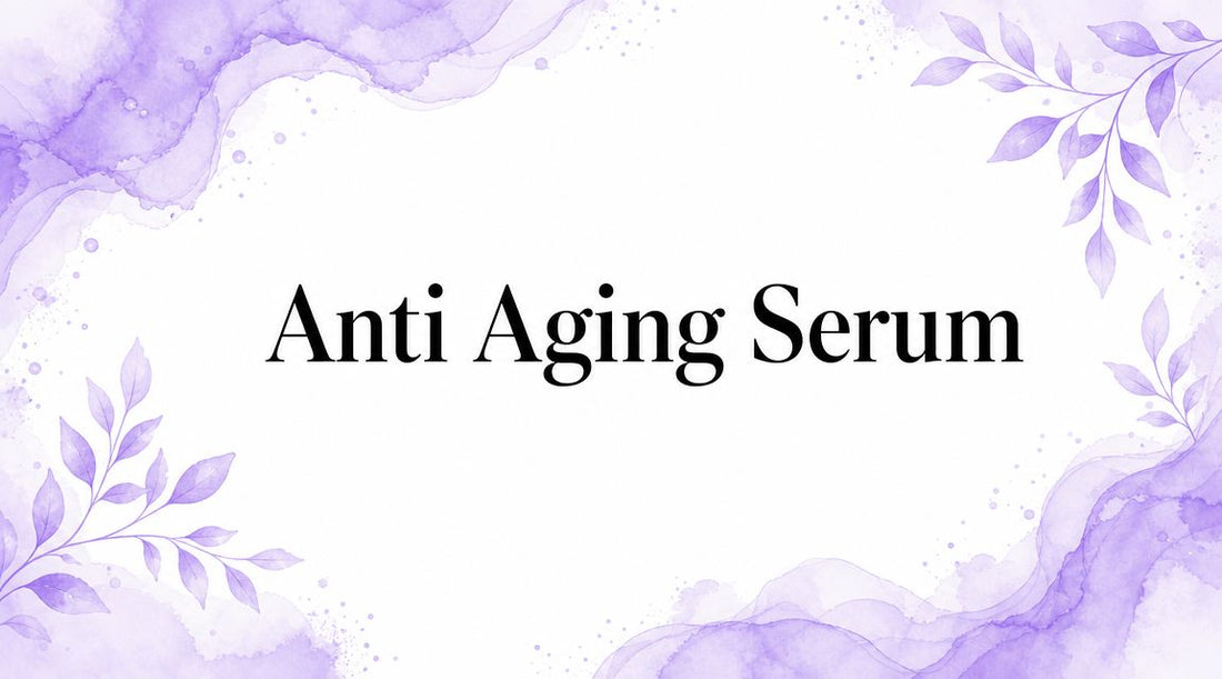 Anti Aging Serum