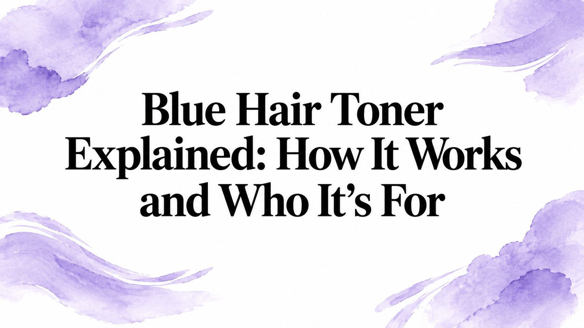 Blue Hair Toner Explained: How It Works and Who It's For