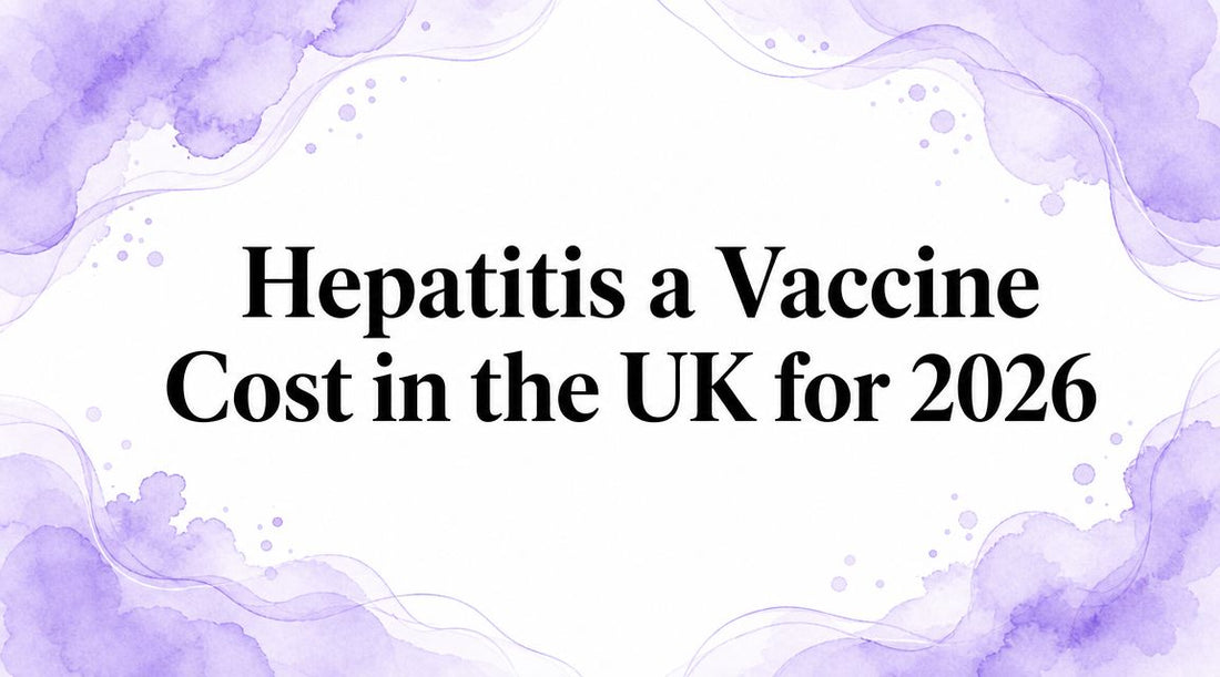 Hepatitis a Vaccine Cost in the UK for 2026