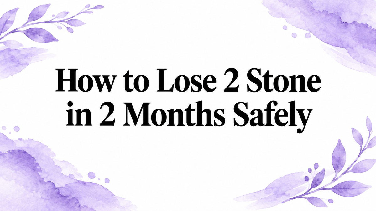 How to Lose 2 Stone in 2 Months Safely