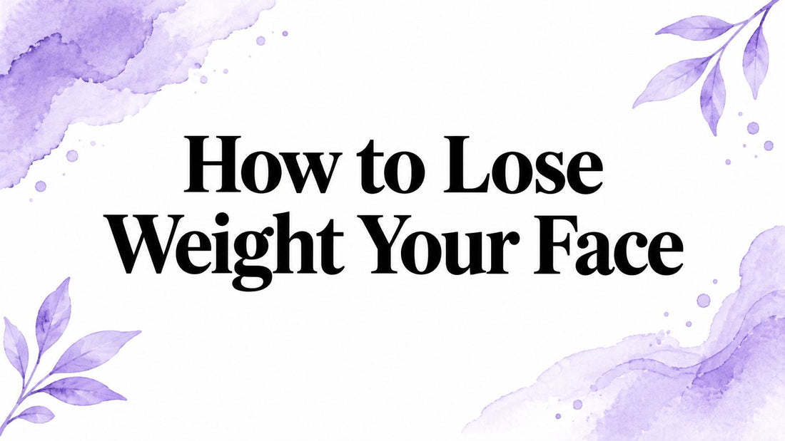 How to Lose Weight Your Face
