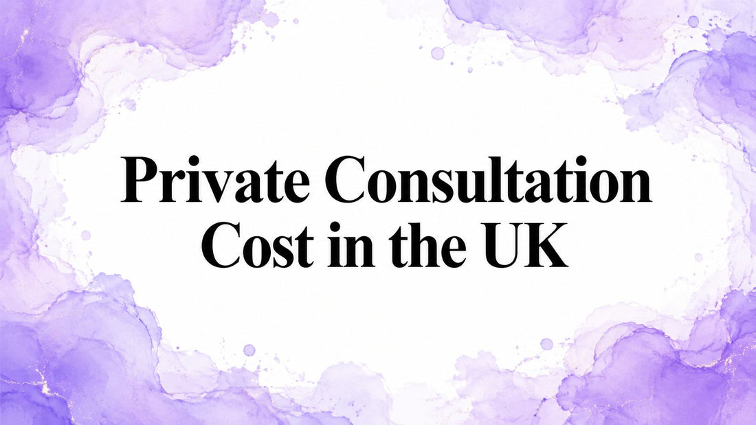 Private Consultation Cost in the UK