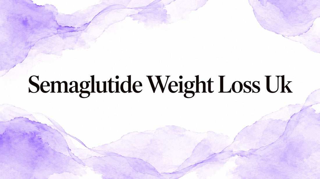 Semaglutide Weight Loss Uk